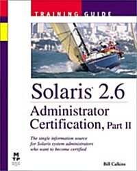 Solaris 2.6 Administrator Certification (Paperback, CD-ROM)