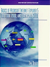 Basics of Microsoft Internet Explorer 5, Outlook 2000 and Frontpage 2000 (Paperback)