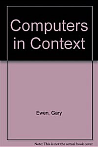 Computers in Context (Paperback, 2nd)