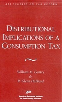 Distributional Implications of a Consumption Tax (Paperback)