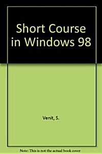 Short Course in Windows 98 (Paperback)