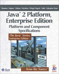 Java 2 platform, enterprise edition: platform and component specifications