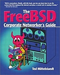 The Freebsd Corporate Networkers Guide (Paperback, CD-ROM)