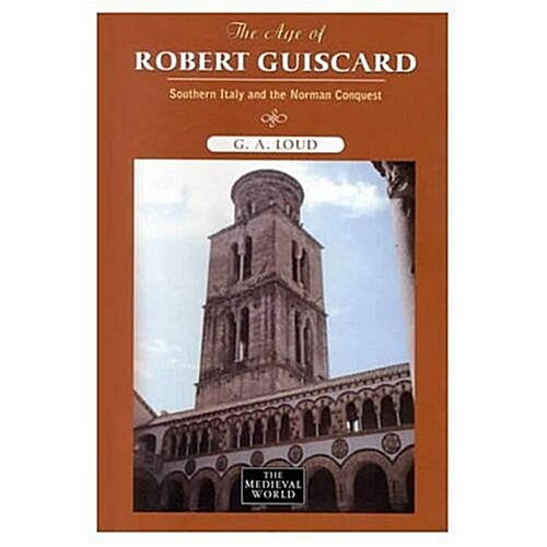 The Age of Robert Guiscard (Hardcover)