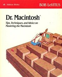 Dr. Macintosh : tips, techniques, and advice on mastering the Macintosh
