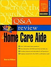 Q & A Review for Home Care Aide (Paperback, CD-ROM)