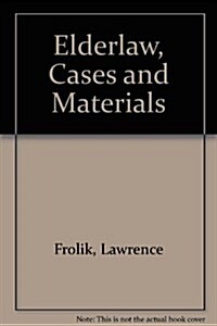 Elderlaw, Cases and Materials (Hardcover, 2nd)