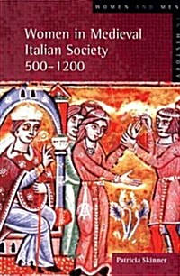 Women in Medieval Italian Society 500-1200 (Paperback)
