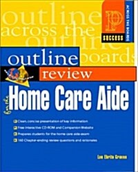 Prentice Hall Health Outline Review for the Home Care Aide (Paperback, CD-ROM)