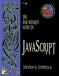 The Web Wizards Guide to Javascript (Paperback)