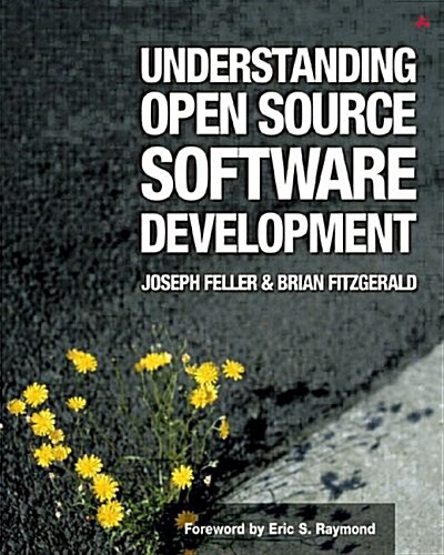 Understanding Open Source Software Development (Paperback)