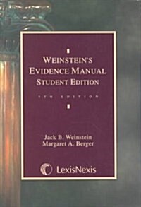 Weinsteins Evidence Manual (Paperback, 5th, Student)