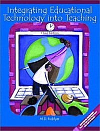 Integrating Educational Technology into Teaching (Paperback, CD-ROM, 3rd)