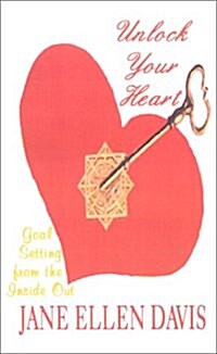 Unlock Your Heart (Paperback)