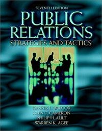 Public relations : strategies and tactics 7th ed., study ed