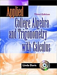 Applied College Algebra and Trigonometry With Calculus (Hardcover, CD-ROM, 3rd)