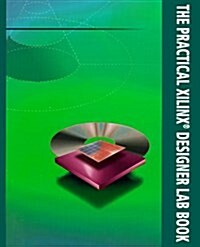 The Practical Xilinx Designer Lab Book (Paperback)
