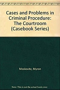 Cases and Problems in Criminal Procedure (Hardcover, 2nd)