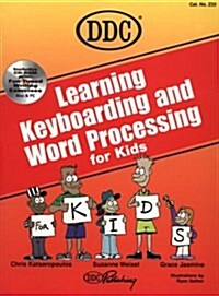 Learning Keyboarding and Word Processing for Kids (Paperback, CD-ROM)