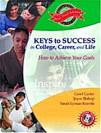 Keys to Success in College, Career, and Life (Paperback, 3rd, Brief)