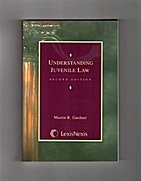 Understanding Juvenile Law (Paperback, 2nd)