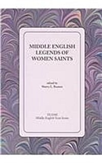 Middle English Legends of Women Saints (Paperback)