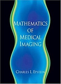 Introduction to the Mathematics of Medical Imaging (Hardcover)