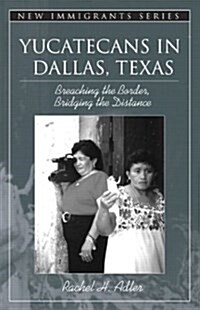 Yucatecans in Dallas, Texas (Paperback)