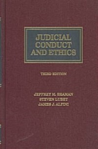 Judicial Conduct and Ethics (Hardcover, 3rd)