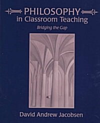 Philosophy in Classroom Teaching (Paperback)