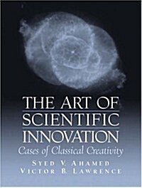 The Art of Scientific Innovation (Paperback)