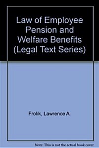 Law of Employee Pension and Welfare Benefits (Hardcover)