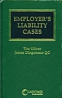 Oliver & Dingemans Employers Liability Cases (Hardcover)