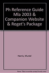 Ph Reference Guide Mla 2003 & Companion Website & Rogets Package (Paperback, 5th, Updated)