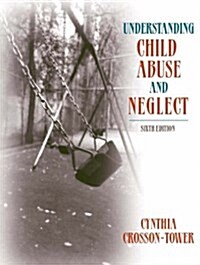 Understanding Child Abuse And Neglect (Paperback, 6th)