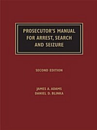 Prosecutors Manual For Arrest, Search, And Seizure (Hardcover, 2nd)