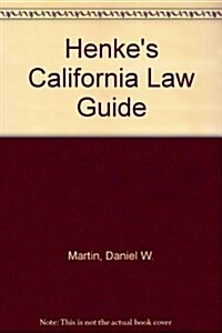 Henkes California Law Guide (Paperback, 7th, Revised)