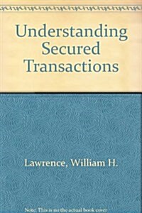 Understanding Secured Transactions (Paperback, 3rd)