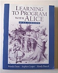 Learning To Program With Alice Beta Version (Paperback)