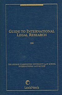Guide to International Legal Research 2006 (Paperback)