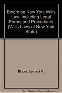 Bloom on New York Wills Law (Loose Leaf)