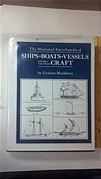 Illustrated Encyclopedia of Ships, Boats and Vessels (Paperback)