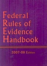 Federal Rules of Evidence Handbook 2007-08 (Paperback, 2nd)