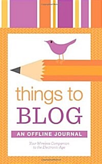 Things to Blog (Paperback, JOU)