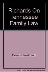 Richards On Tennessee Family Law (Loose Leaf, 3rd)
