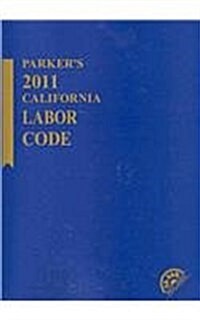 Parkers California Labor Code 2011 (Paperback, CD-ROM)