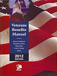 Veterans Benefits Manual 2012 + Federal Veterans Laws, Rules and Regulations 2012 (Paperback, CD-ROM)