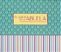 El ?bum de la abuela / Grandmas album (Hardcover, GJR)