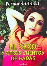 El sexo y otros cuentos de hadas/ Sex and other Fairy Stories (Paperback)