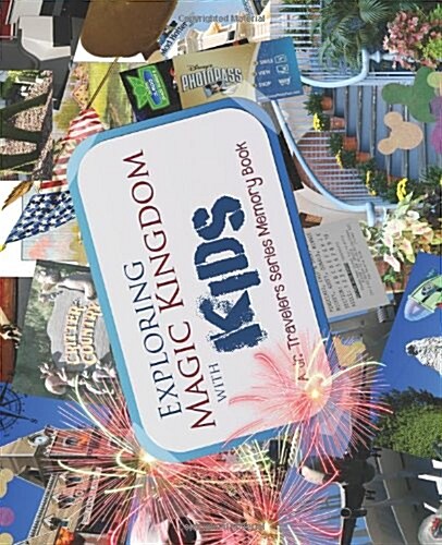 Exploring Magic Kingdom With Kids (Paperback, GJR)